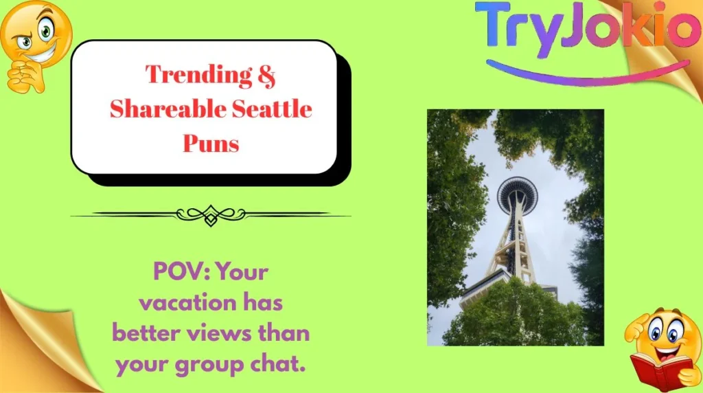Trending & Shareable Seattle Puns