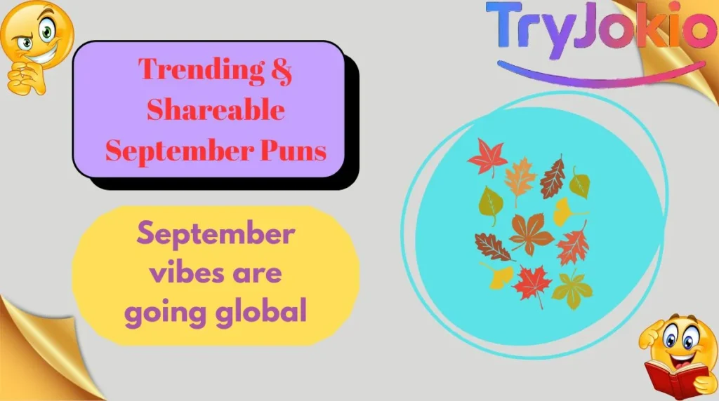 Trending & Shareable September Puns