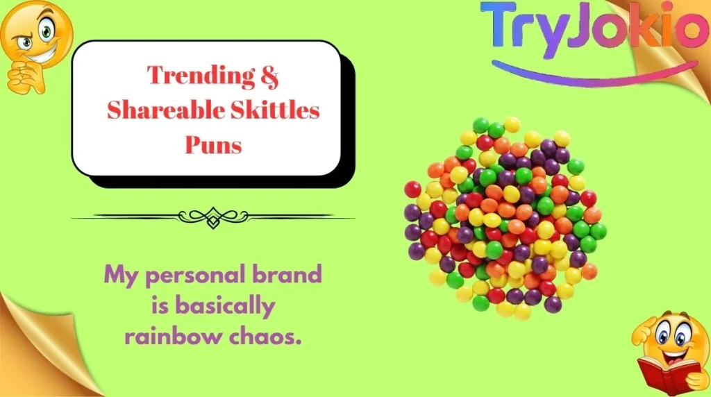 Trending & Shareable Skittles Puns