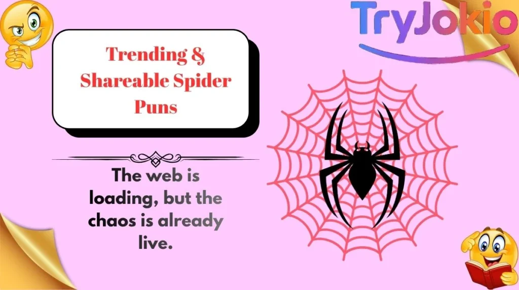 Trending & Shareable Spider Puns
