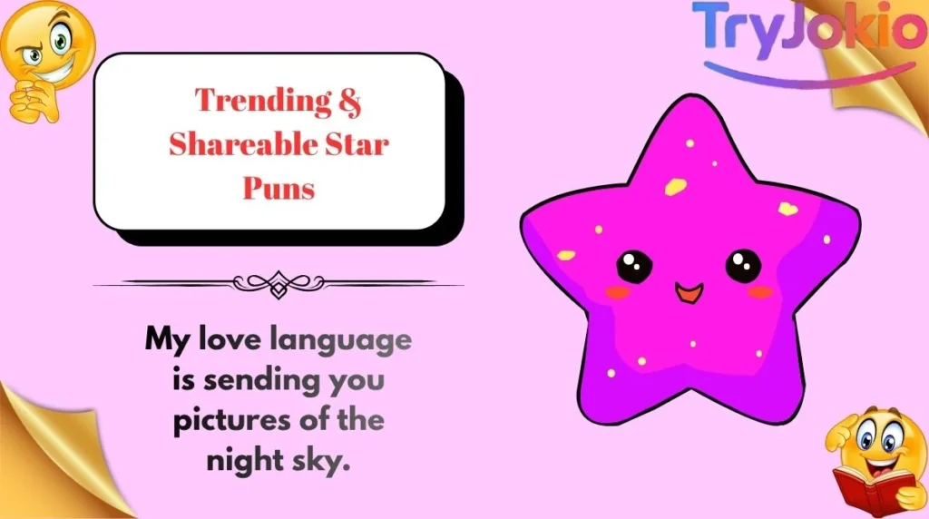 Trending & Shareable Star Puns