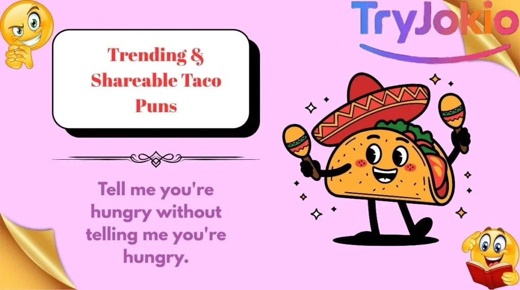 Trending & Shareable Taco Puns