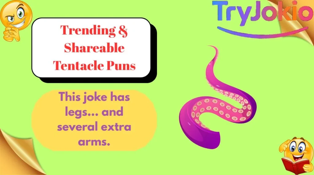 Trending & Shareable Tentacle Puns