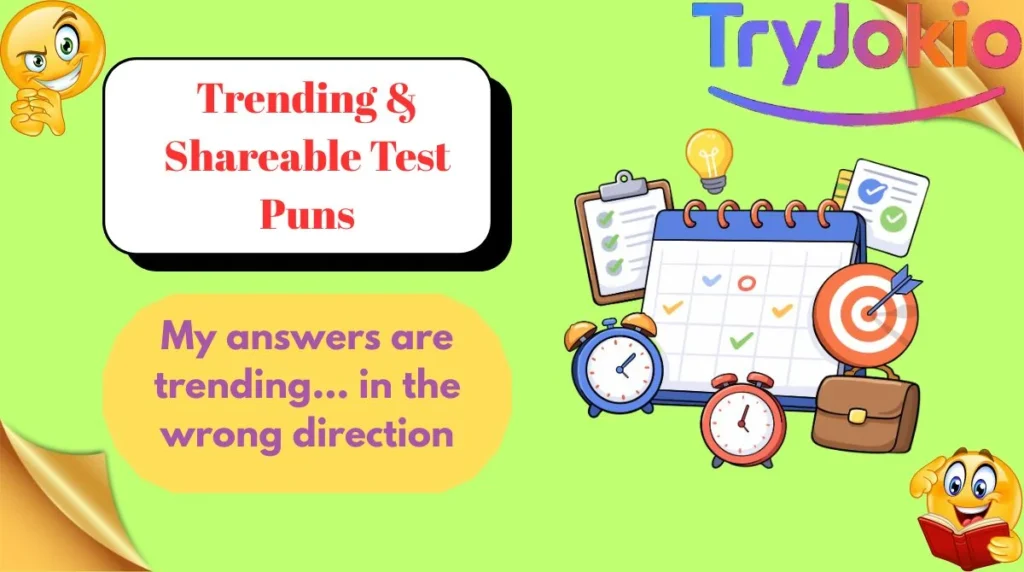 Trending & Shareable Test Puns