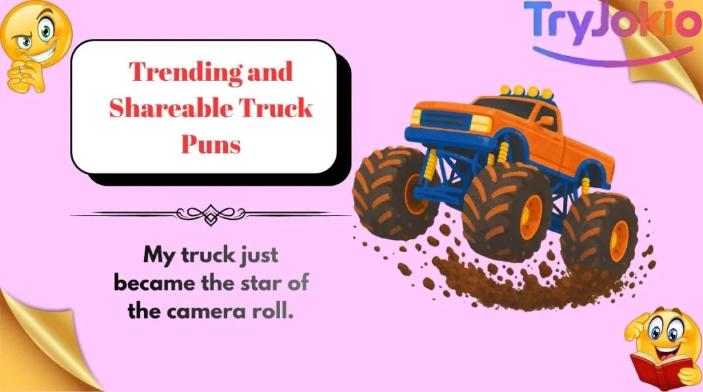 Trending and Shareable Truck Puns