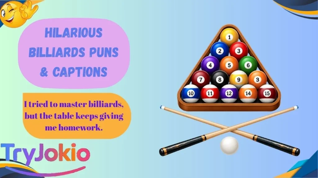 Hilarious Billiards Puns & Captions