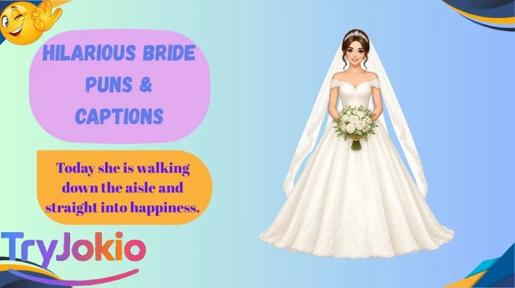 Hilarious Bride Puns & Captions
