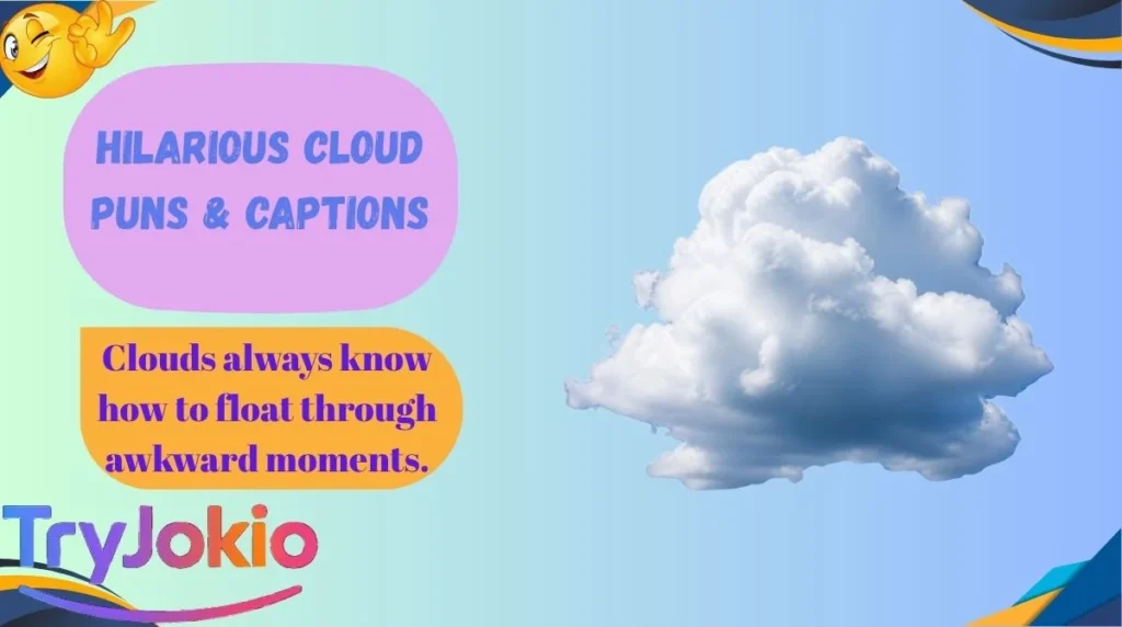 Hilarious Cloud Puns & Captions
