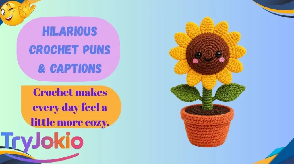 Hilarious Crochet Puns & Captions