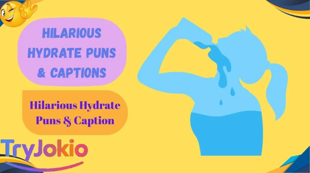 Hilarious Hydrate Puns & Captions
