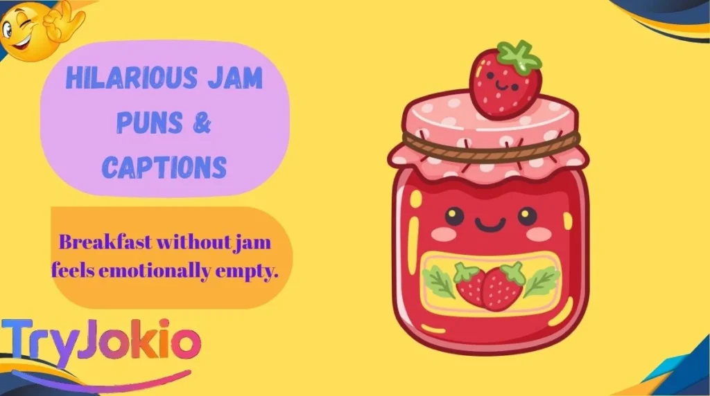 Hilarious Jam Puns & Captions