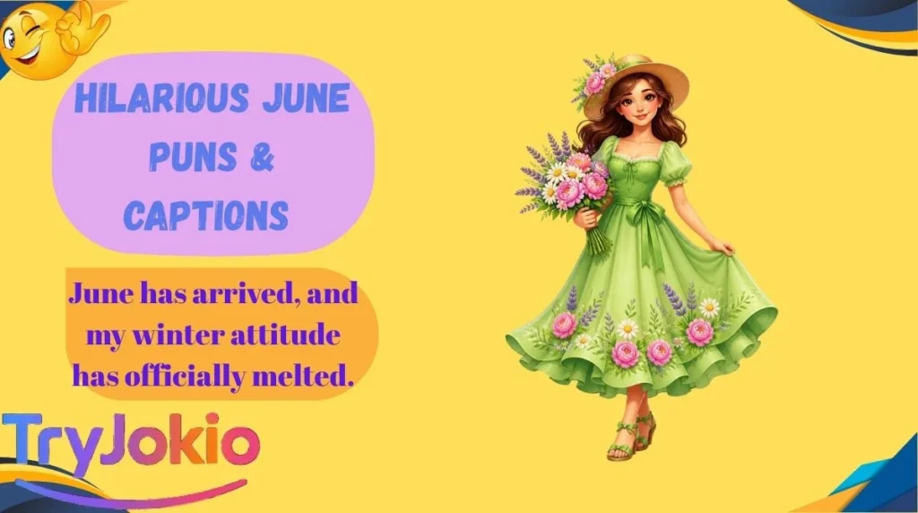 Hilarious June Puns & Captions 