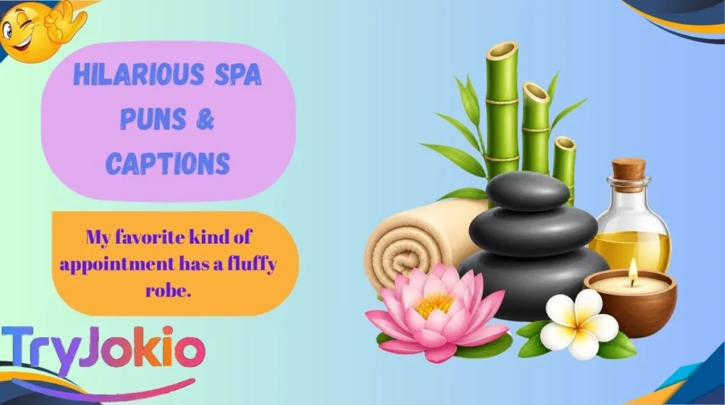 Hilarious Spa Puns & Captions