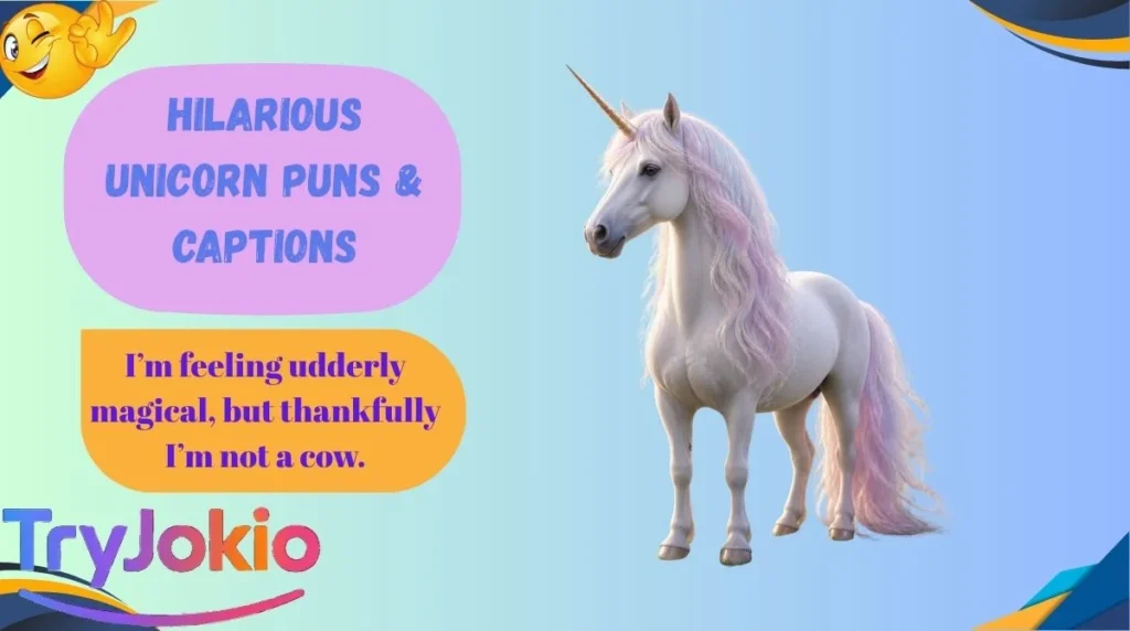 Hilarious Unicorn Puns & Captions
