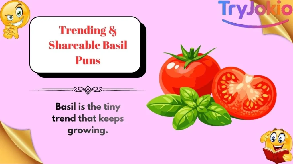 Trending & Shareable Basil Puns