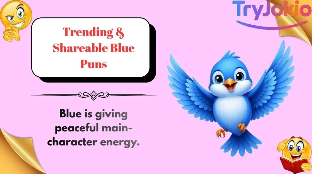 Trending & Shareable Blue Puns