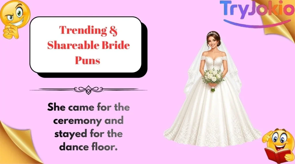 Trending & Shareable Bride Puns 
