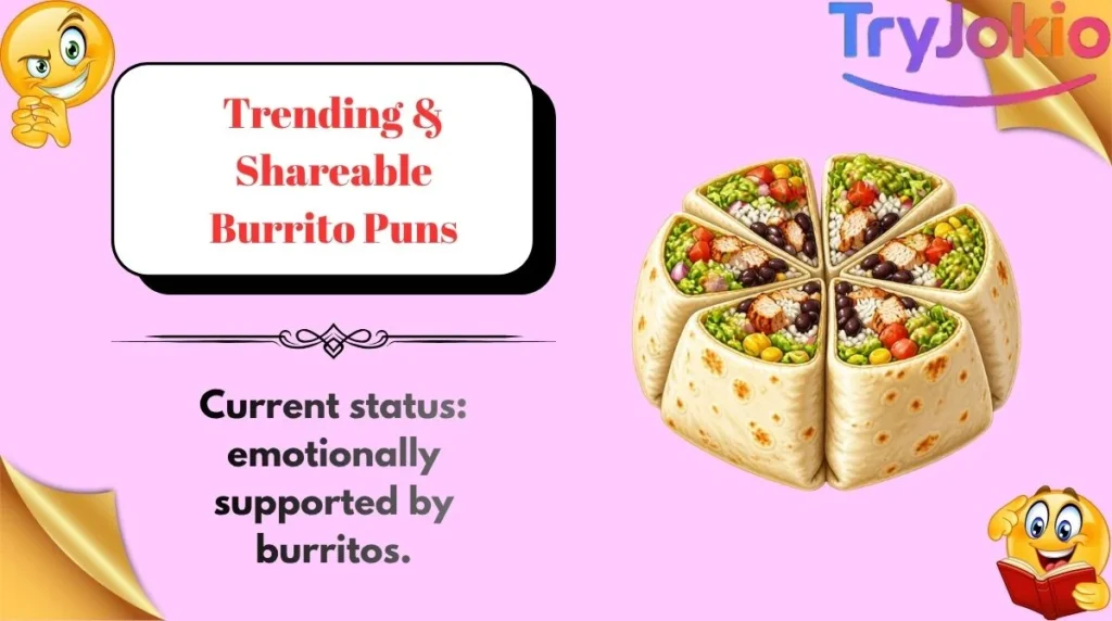 Trending & Shareable Burrito Puns