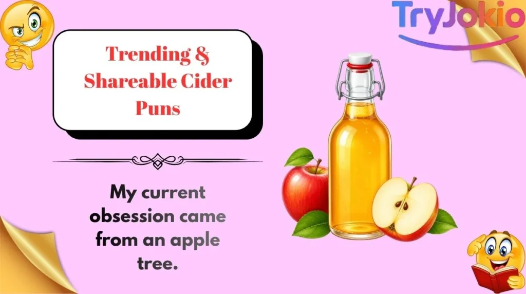 Trending & Shareable Cider Puns