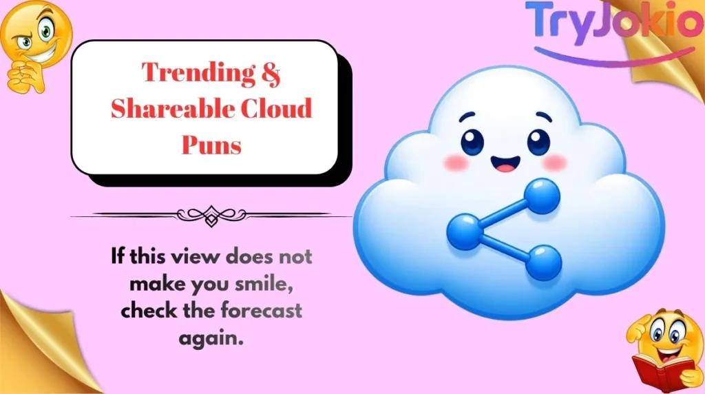 Trending & Shareable Cloud Puns