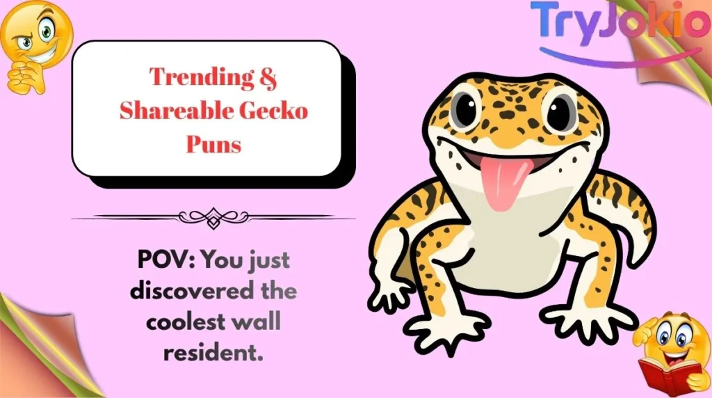 Trending & Shareable Gecko Puns