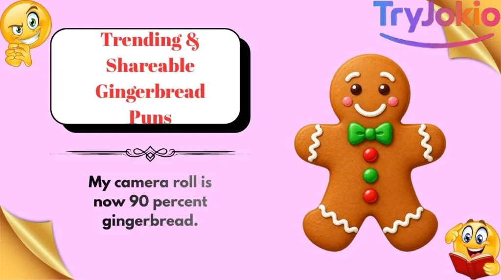 Trending & Shareable Gingerbread Puns