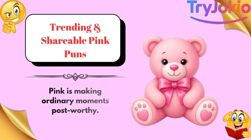Trending & Shareable Pink Puns