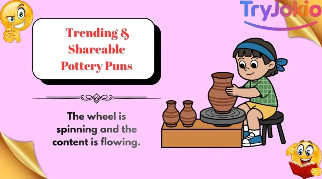 Trending & Shareable Pottery Puns