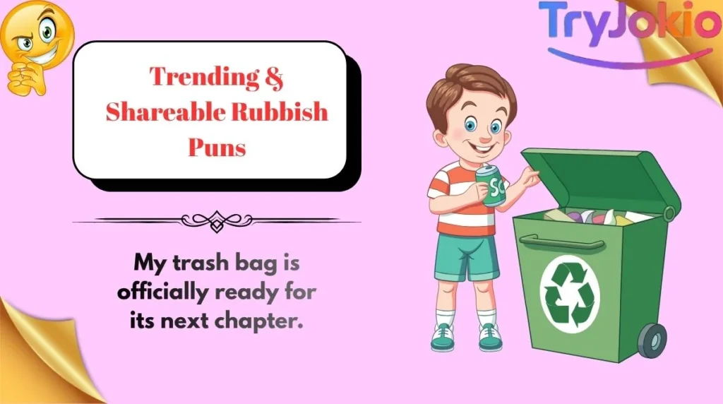 Trending & Shareable Rubbish Puns