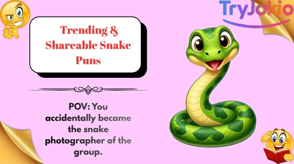 Trending & Shareable Snake Puns