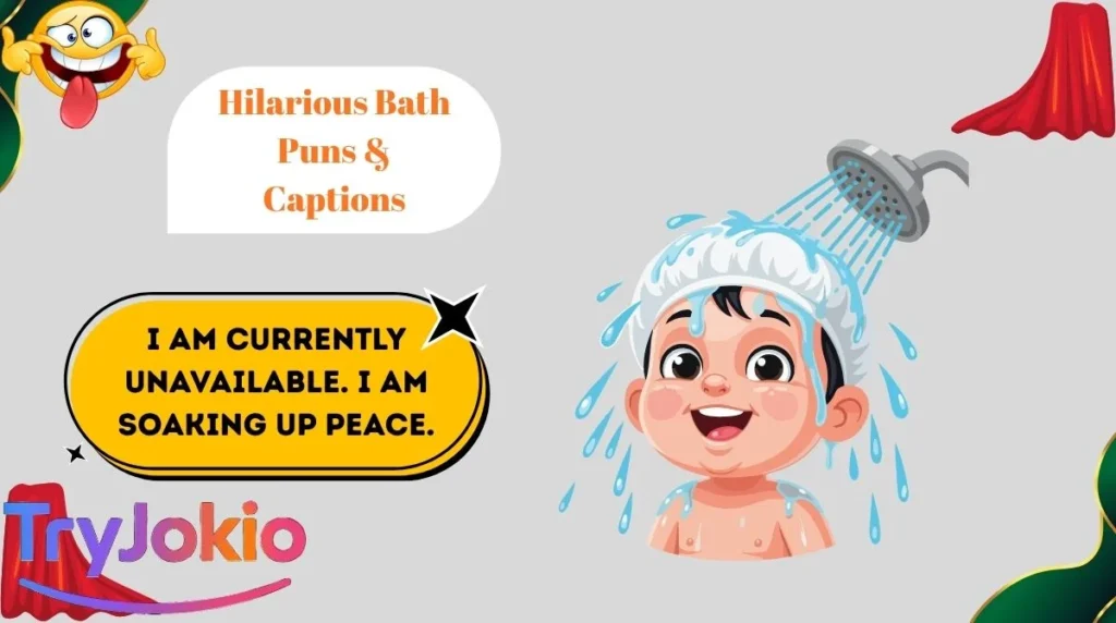 Hilarious Bath Puns & Captions
