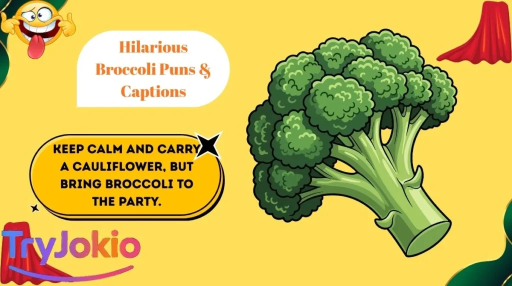 Hilarious Broccoli Puns & Captions