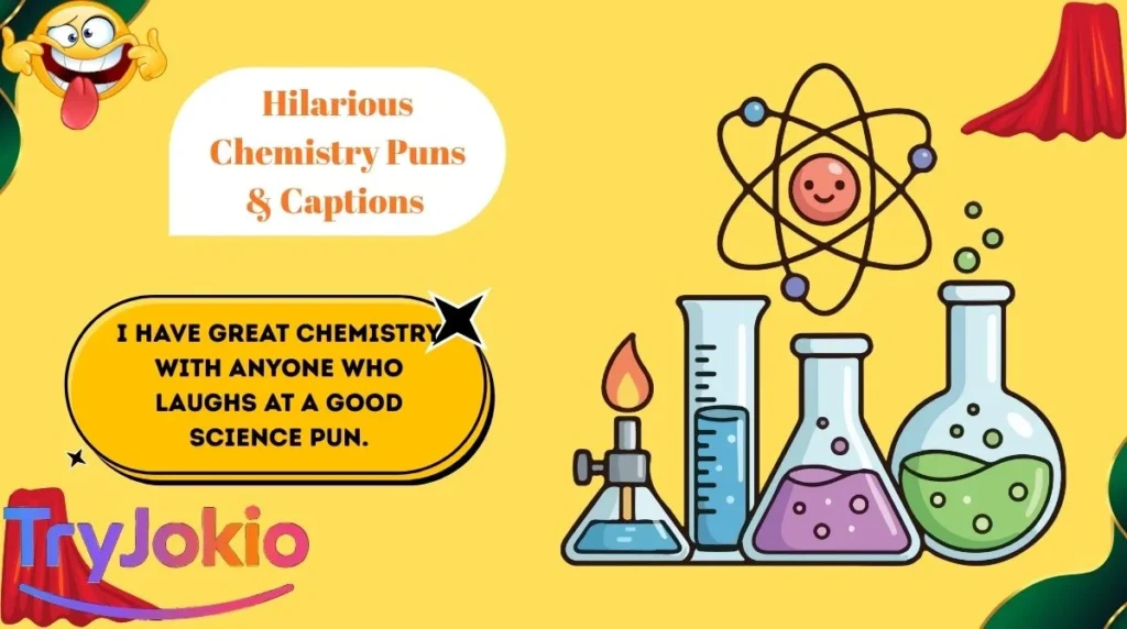 Hilarious Chemistry Puns & Captions 