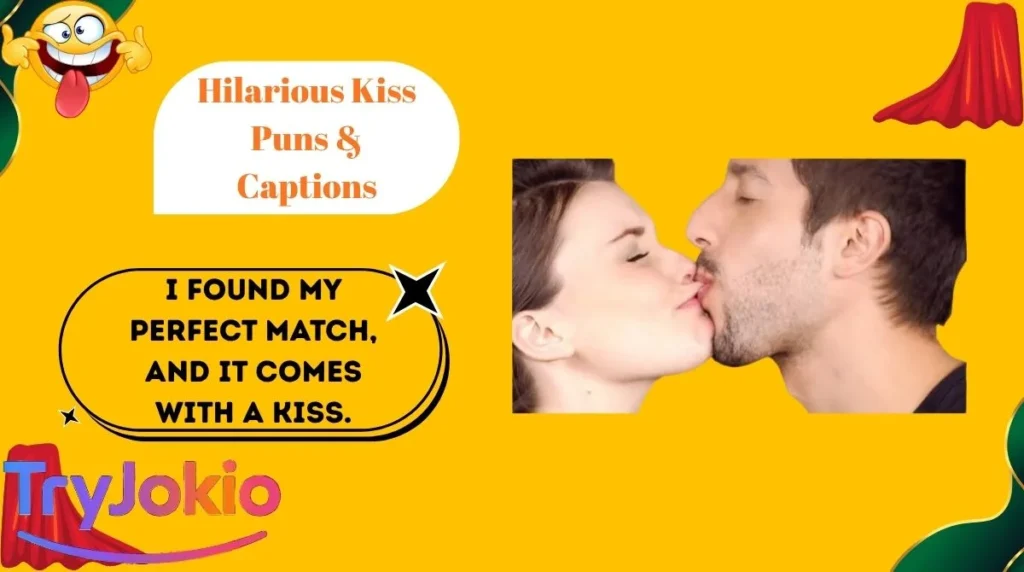Hilarious Kiss Puns & Captions