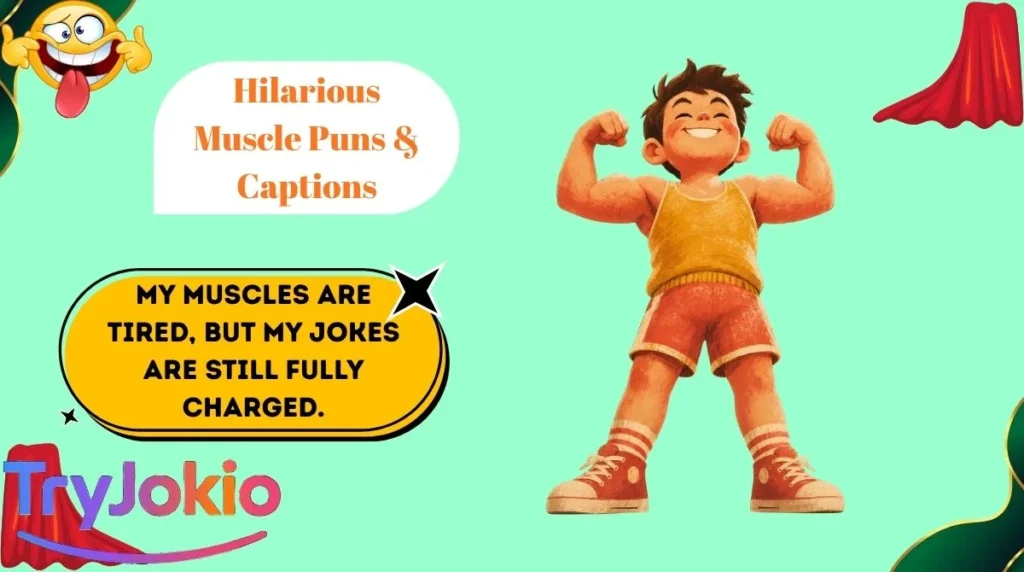 Hilarious Muscle Puns & Captions