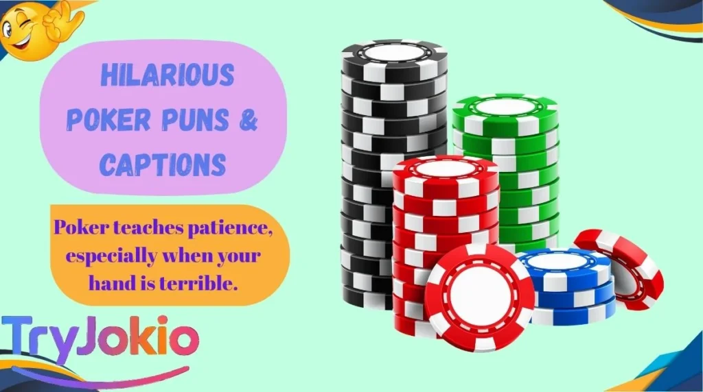  Hilarious Poker Puns & Captions