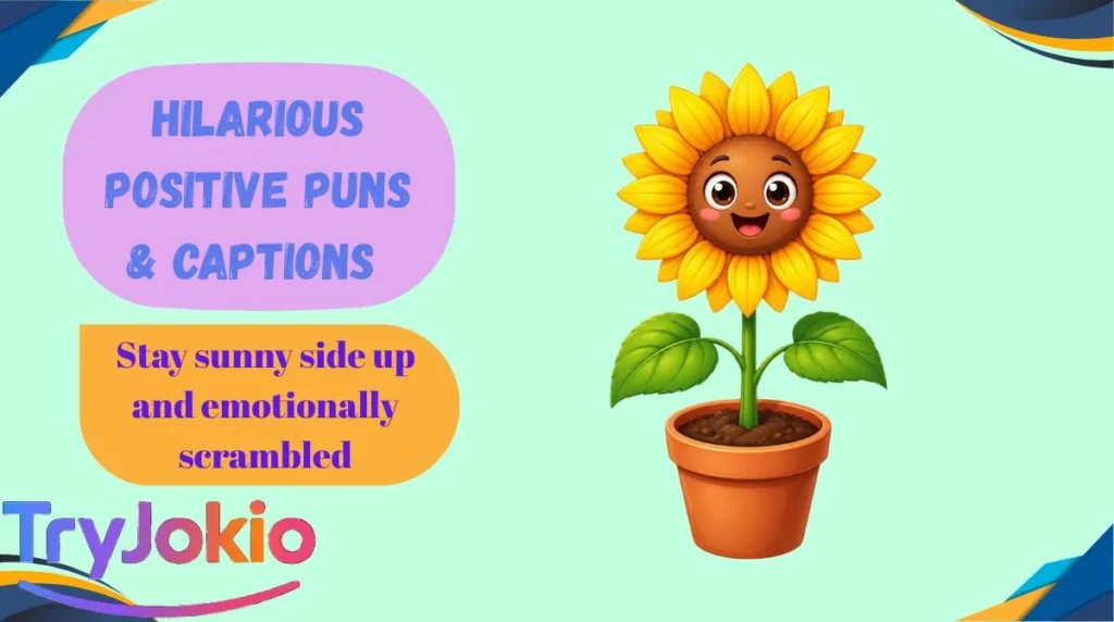 Hilarious Positive Puns & Captions