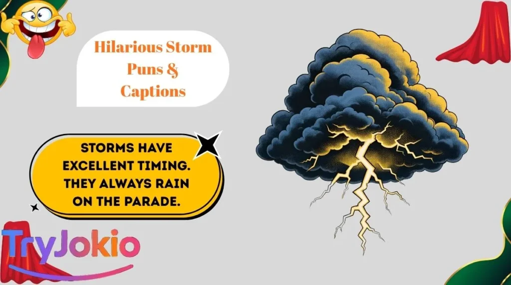 Hilarious Storm Puns & Captions