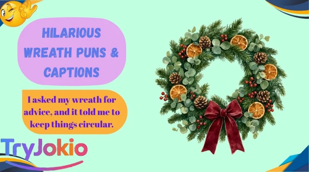 Hilarious Wreath Puns & Captions