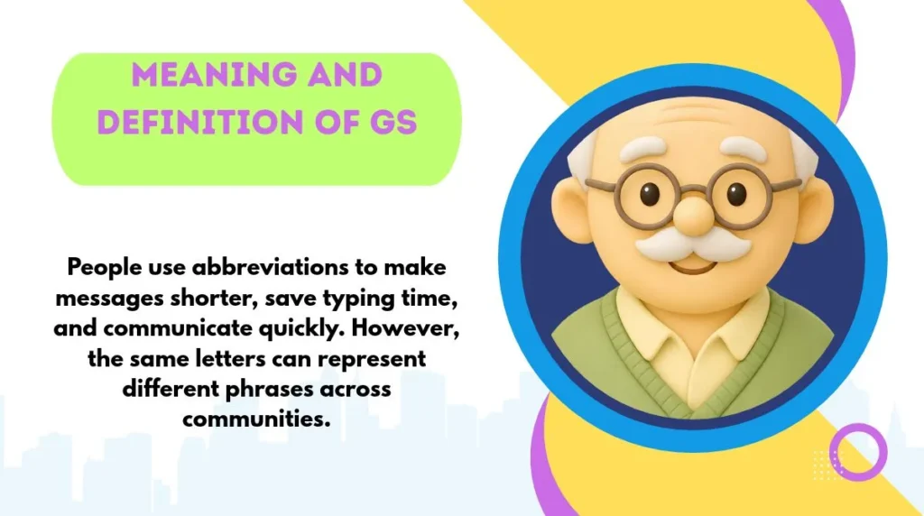 Meaning and Definition of GS
