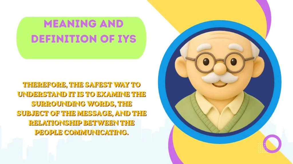 Meaning and Definition of IYS
