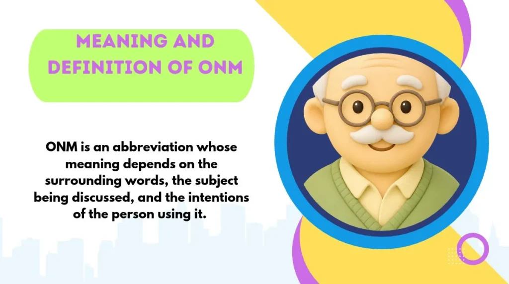Meaning and Definition of ONM