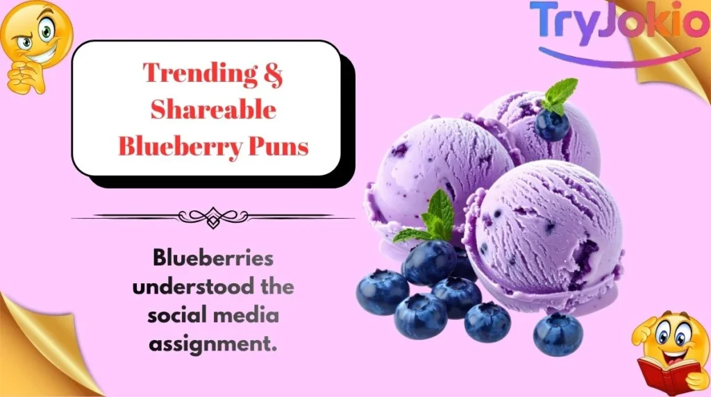 Trending & Shareable Blueberry Puns
