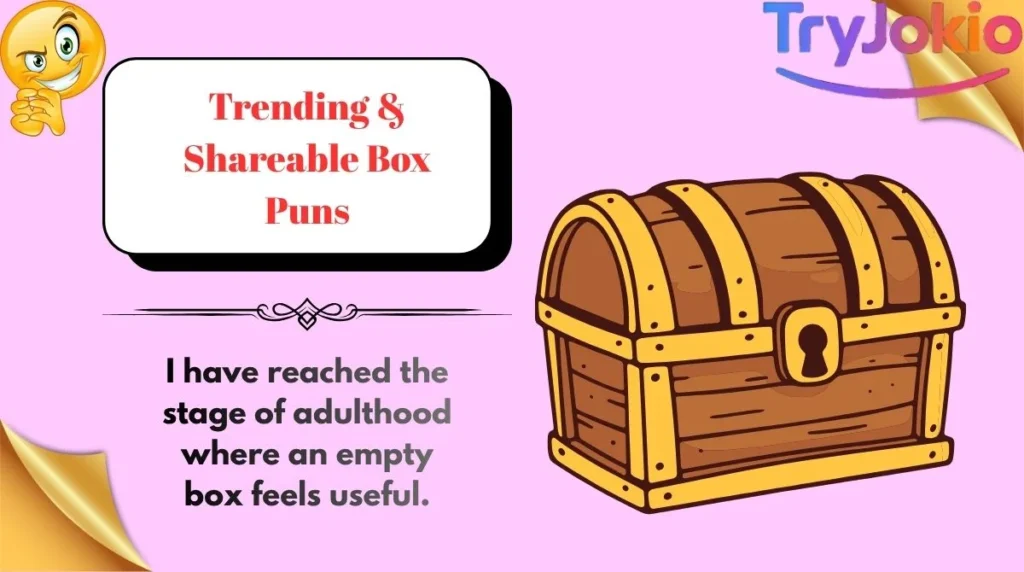 Trending & Shareable Box Puns