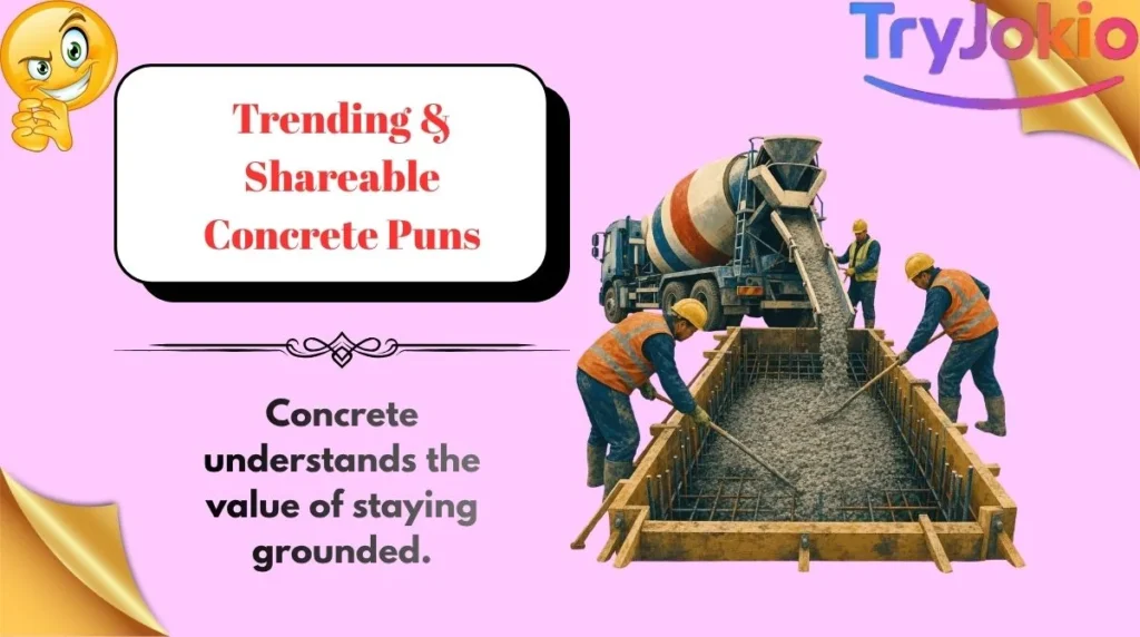 Trending & Shareable Concrete Puns