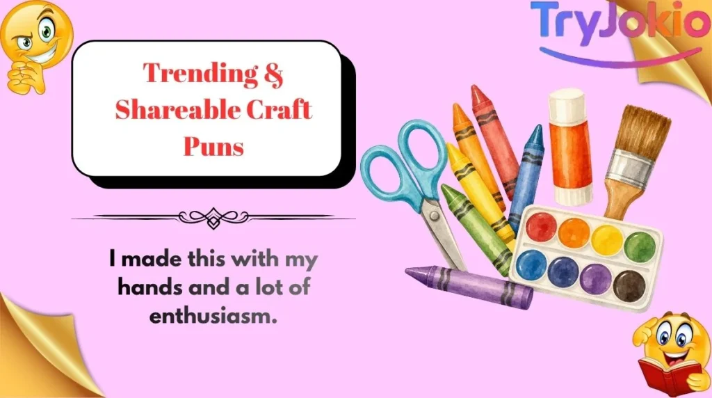 Trending & Shareable Craft Puns