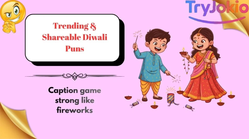Trending & Shareable Diwali Puns