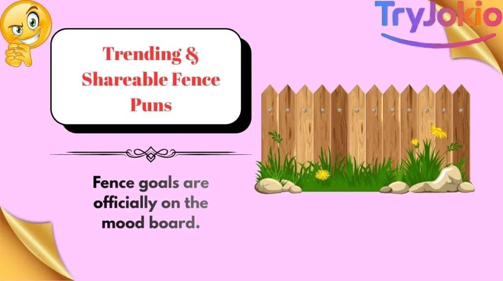 Trending & Shareable Fence Puns