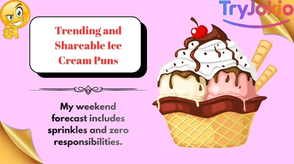Trending and Shareable Ice Cream Puns