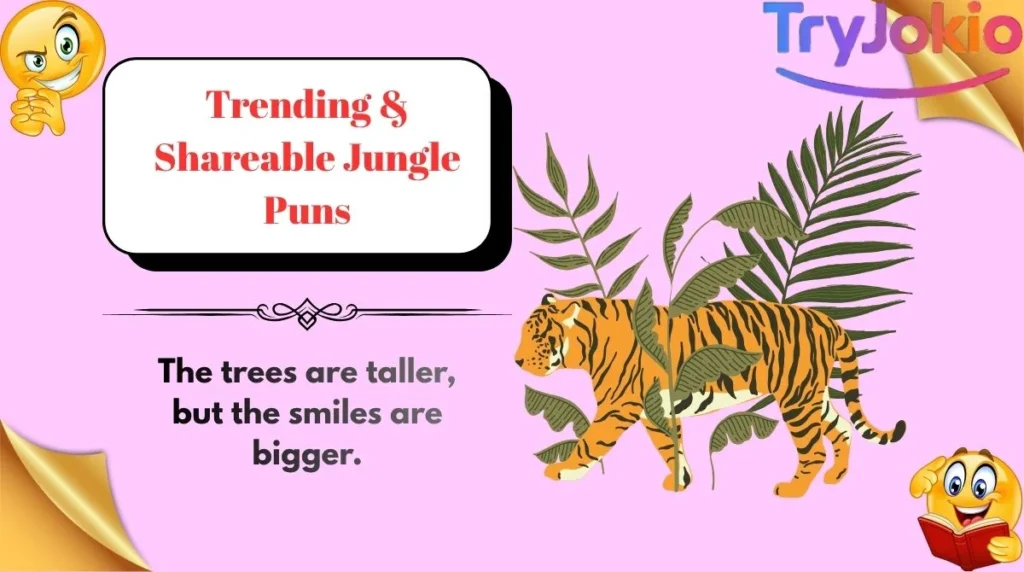 Trending & Shareable Jungle Puns